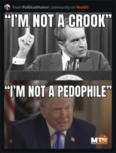 THE “NOT A RAPIST’ CONVICTED RAPIST ‘TOTALLY EXONERATED’ BY PEDOPHILE HIDING  FBI SAD TRMP TANTRUM